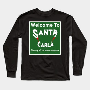 Welcome to Santa Carla Long Sleeve T-Shirt